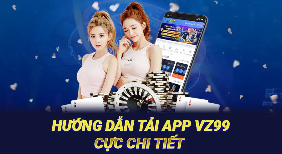 Một số lưu ý khi tải app game vz99